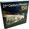 21st Century Houses : 150 Of The World's Best
