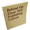 Behind the Zines Self-publishing Culture