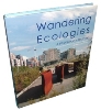 Wandering Ecologies: The Landscape Architecture of Charles Ander